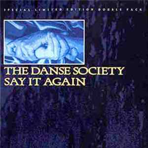 The Danse Society - Say It Again FLAC