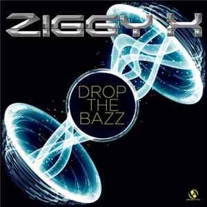 Ziggy X - Drop The Bazz FLAC
