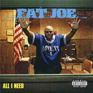 Fat Joe - All I Need FLAC