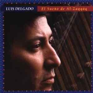 Luis Delgado - El Sueño De Al-Zaqqâq FLAC