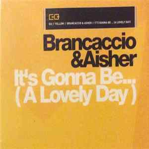 Brancaccio & Aisher - It's Gonna Be... (A Lovely Day) FLAC