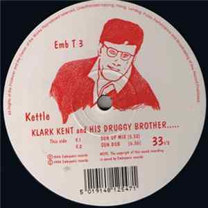 Kettle - Klark Kent And His Druggy Brother..... FLAC
