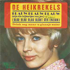 De Heikrekels - Blauw, Blauw, Blauw (Zijn Die Kijkertjes Van Jou) FLAC