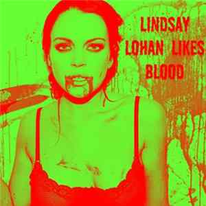 Mario Gonzalez - Lindsay Lohan Likes Blood FLAC