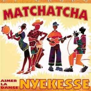 El Grupo Matchatcha - Nyekesse FLAC