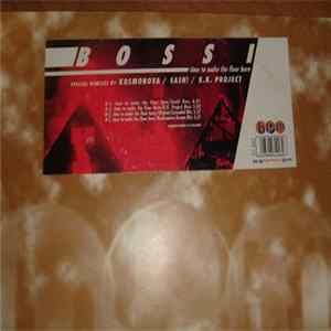 Bossi - Time To Make The Floor Burn (Special Remixes) FLAC