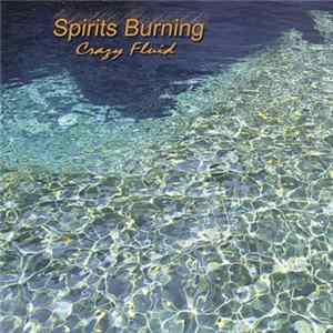 Spirits Burning - Crazy Fluid FLAC