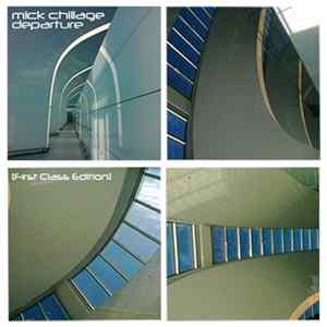 Mick Chillage - Departure [First Class Edition] FLAC