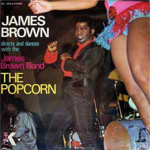 James Brown Directs And Dances With The The James Brown Band - The Popcorn FLAC