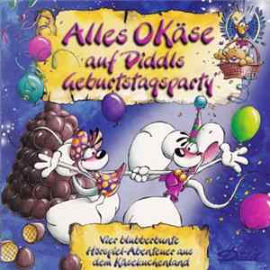 Oliver Versch - Alles OKäse Auf Diddls Geburtstagsparty FLAC