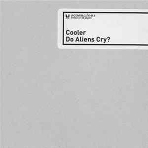 Cooler - Do Aliens Cry? FLAC