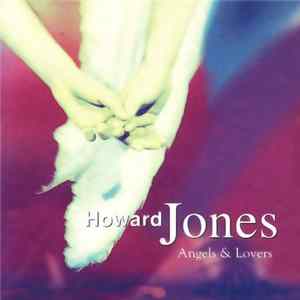 Howard Jones - Angels & Lovers FLAC
