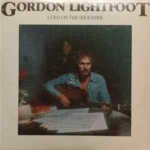 Gordon Lightfoot - Cold On The Shoulder FLAC