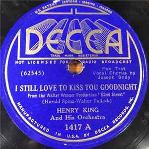 Henry King And His Orchestra - I Still Love To Kiss You Goodnight / I'd Like To See Samoa Of Samoa FLAC