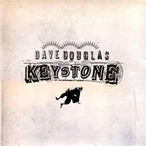 Dave Douglas - Keystone FLAC