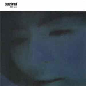 Buelent - To Me FLAC