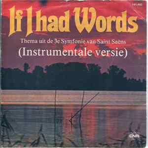 Hilversum Sinfonietta o.l.v. Ferry Wieneke, Klaas Jan Mulder, orgel (Bovenkerk te Kampen) - If I Had Words (Thema uit de 3e Symfonie van Saint Saëns) (Instrumentale Versie) FLAC