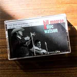 Bill Monroe & Doc Watson - Live Duet Recordings 1963-1980 Off The Record Volume 2 FLAC