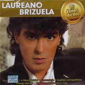Laureano Brizuela - 16 Éxitos De Oro FLAC
