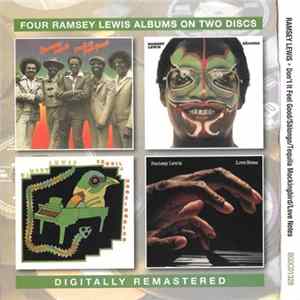Ramsey Lewis - Don't It Feel Good / Salonga / Tequila Mockingbird / Love Notes FLAC