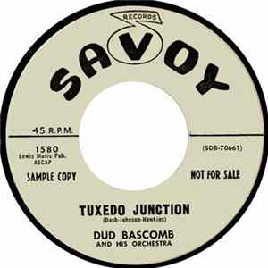 Dud Bascomb And His Orchestra - Tuxedo Junction / Geechie Blues FLAC