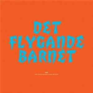 Fire! With Mariam Wallentin & David Sandström - Det Flygande Barnet FLAC