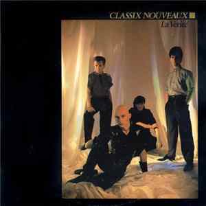 Classix Nouveaux - La Verité FLAC
