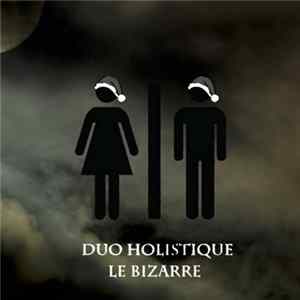Duo Holistique - Le Bizarre FLAC