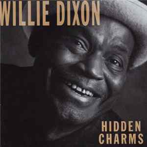 Willie Dixon - Hidden Charms FLAC