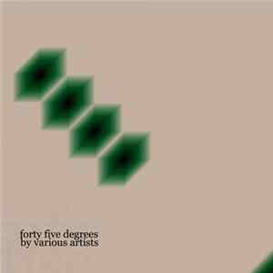 Various - Forty Five Degrees FLAC