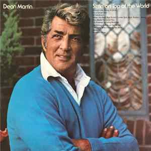 Dean Martin - Sittin' On Top Of The World FLAC