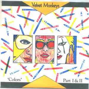 Velvet Monkeys - Colors (Part I & II) FLAC