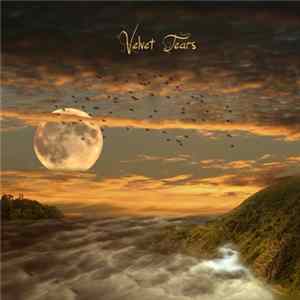 Velvet Tears - .​.​.​Of Sunset And Moonlight​.​.​. FLAC