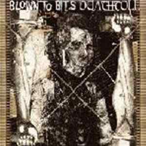 Blown To Bits / Deathtoll - Blown To Bits / Deathtoll FLAC