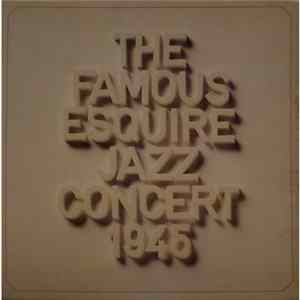 Various - The Famous Esquire Jazz Concert 1945 FLAC