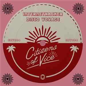 Internet Xacker - Disco Voyage FLAC