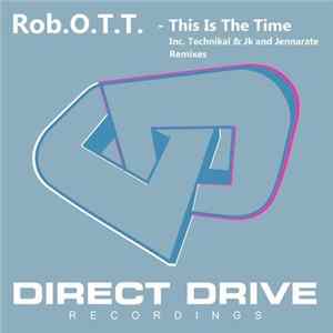 Rob.O.T.T. - This Is The Time FLAC