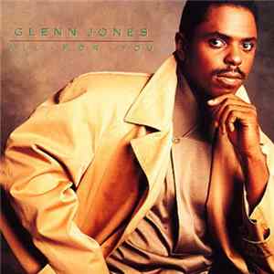 Glenn Jones - All For You FLAC