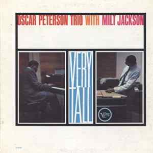 Oscar Peterson Trio With Milt Jackson - Very Tall FLAC