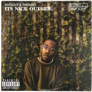 Antililly & Phoniks - It's Nice Outside FLAC