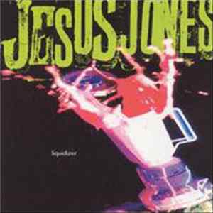 Jesus Jones - Liquidizer FLAC