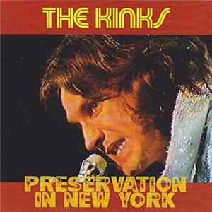 The Kinks - Preservation In New York FLAC