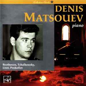 Denis Matsouev / Beethoven, Tchaïkovsky, Liszt, Prokofiev - Denis Matsouev, Piano FLAC