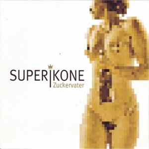 Superikone - Zuckervater FLAC