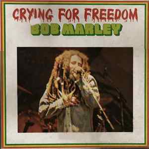 Bob Marley - Crying For Freedom FLAC
