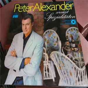 Peter Alexander - Peter Alexander Serviert Spezialitäten FLAC