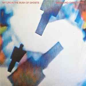Brian Eno - David Byrne - My Life In The Bush Of Ghosts FLAC