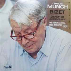 Charles Munch, Bizet, The French National Radio Orchestra - Symphony In C FLAC