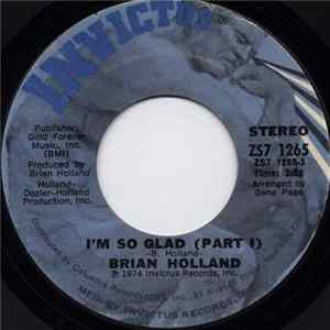 Brian Holland - I'm So Glad (Part 1) / I'm So Glad (Part 2) FLAC