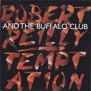 Robert Reilly And The Buffalo Club - Temptation FLAC